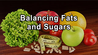 Balancing Fats and Sugars in Your Diet