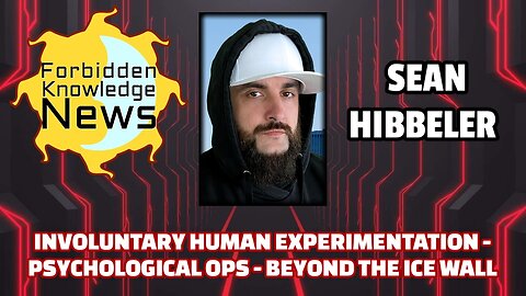 Involuntary Human Experimentation - Psychological Ops - Beyond the Ice Wall | Sean Hibbeler