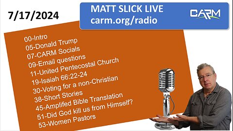 Matt Slick Live, 7/17/2024