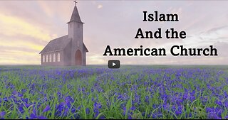 Islam & The American Church