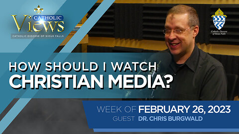 How should I watch Christian media? | Catholic Views