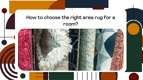 How to choose the right area rug for a room?