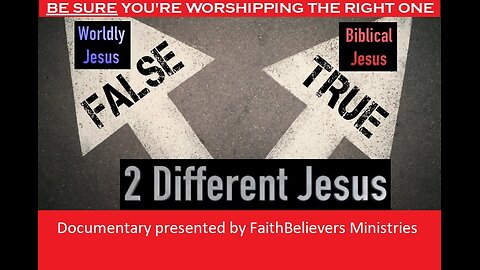 DOCUMENTARY: 2 DIFFERENT JESUS WORSHIPPED TODAY