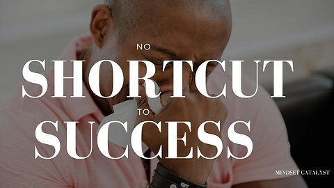 No shortcut to successful