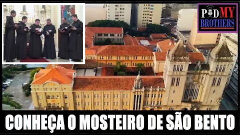 CONHEÇA O MOSTEIRO DE SÃO BENTO