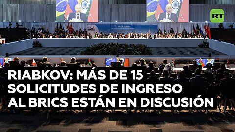 Vicecanciller ruso: Más de 15 solicitudes de ingreso al BRICS se mantienen en discusión