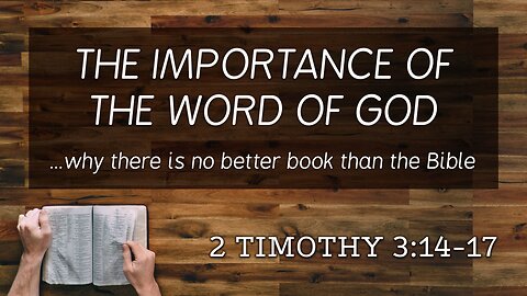 Jan. 24, 2024 - Midweek Service - The Importance of the Word of God (2 Tim. 3:14-17)