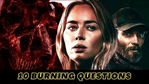 10 Burning Questions A Quiet Place’s Prequel Movie Can Answer