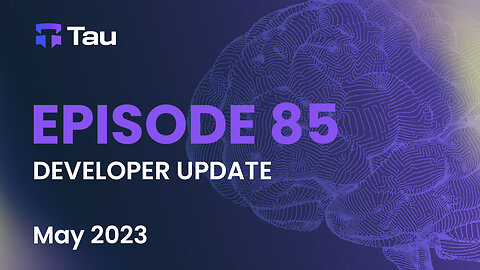 Tau Net AI Blockchain Network | Development Update | May 2023