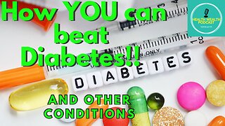 How YOU can beat Diabetes!!