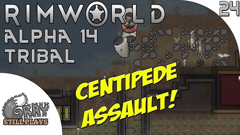 Rimworld Alpha 14 Tribal | Big Mechanoid Assault A Group of Centipedes Incoming | Part 24 | Gameplay