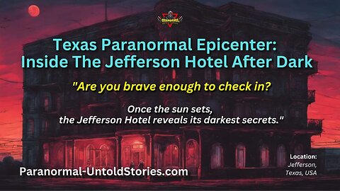 Texas Paranormal Epicenter: Inside Jefferson Hotel After Dark #haunted #haunting #paranormal #fyp