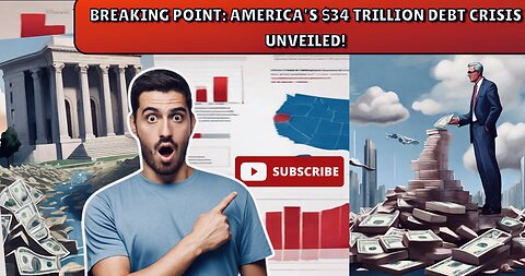 Breaking Point: America’s $34 Trillion Debt Crisis Unveiled!