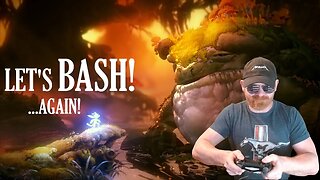 Ori and the Will of the Wisps Part 3 - Let's BASH! ... again!