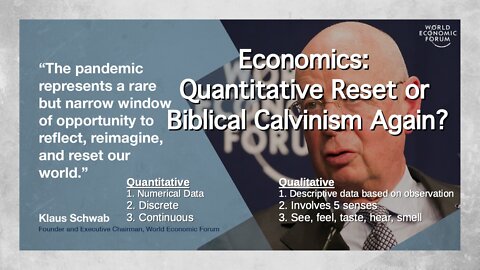 Episode 370: Economics: Quantitative Reset or Biblical Calvinism Again?