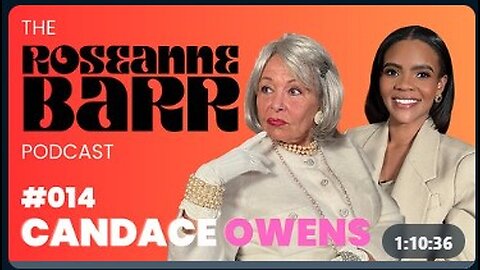 Candace Owens | The Roseanne Barr Podcast