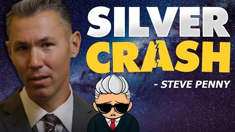 SILVER CRASH: Here’s My Strategy - Steve Penny