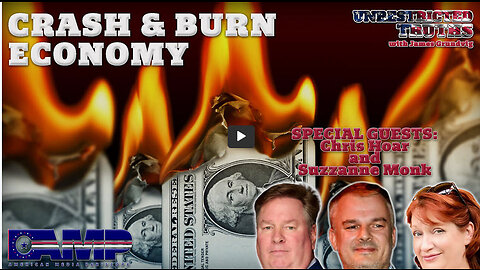 Crash & Burn Economy with Chris Hoar and Suzzanne Monk | Unrestricted Truths Ep. 371