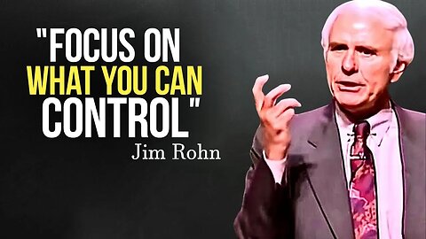 Jim Rohn - Focus On What You Can Control - Jim Rohn Inspirational Quotes