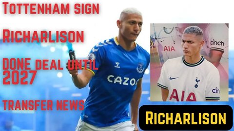 Tottenham Sign Richarlison Done Deal complete £60m Football Transfer News Official Spurs Signings