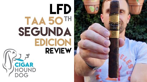 La Flor Dominicana TAA 50th Segunda Edicion Cigar Review