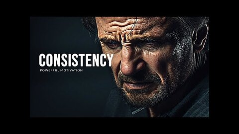 CONSISTENCY - MOTIVATIONAL VIDEO