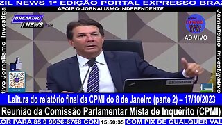 Ao Vivo - Leitura do relatório final da CPMI do 8 de Janeiro (parte 2) – 17/10/2023