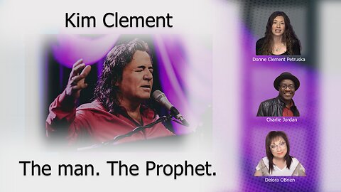 Kim Clement - The man. The father. The friend. The Prophet.