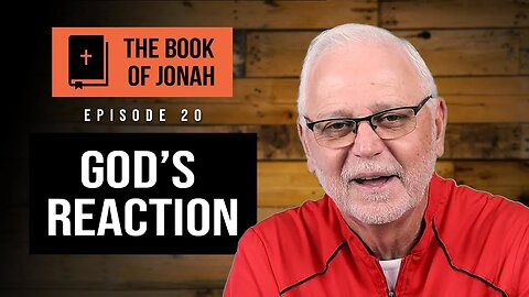 The Book of Jonah: God's Reaction
