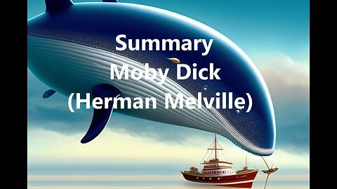Summary: Moby Dick (Herman Melville)