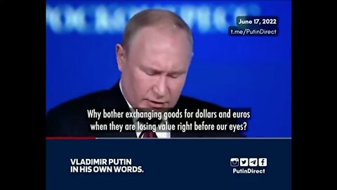 Inflation | Vladimir Putin | "Caught In an Inflationary Storm. Why Bother Exchanging Goods for DOLLARSand EUROS When They Are Losing Value Right In Front of Our Eyes?"