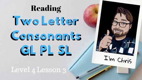 Phonics for Adults Level 4 Lesson 3 Consonant Pairs GL PL SL Learn to Read English