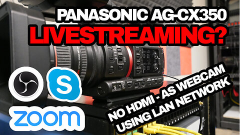Panasonic Livestreaming with LAN on the CX350