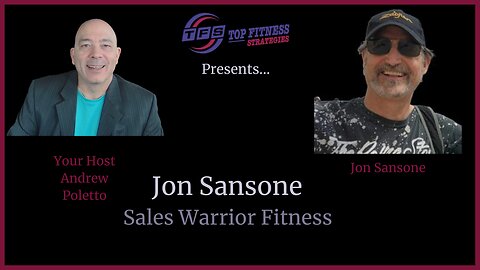 Interview with Jon Sansone, Sales Warrior Inspired! Top Fitness Strategies