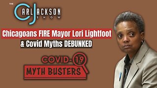 Chicagoans FIRE Mayor Lori Lightfoot & Covid Myths DEBUNKED