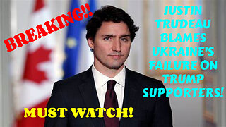 BREAKING!! JUSTIN TRUDEAU BLAMES UKRAINES FAILERS ON TRUMP SUPPORTERS MUST WATCH! WARNING DISCLAIMER