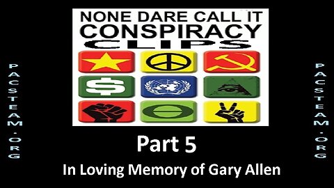 None Dare Call it Conspiracy Clips - Part 5