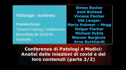 Conferenza di Patologi e Medici: Analisi delle iniezioni di covid e dei loro contenuti (parte 2/2)