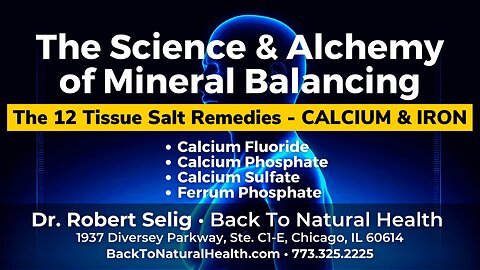 The 12 Tissue Salt Remedies - Calcium Fluoride, Calcium Phosphate, Calcium Sulfate, Ferrum Phosphate