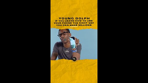 @youngdolph If you learn how to use your phone the right way you can make millions