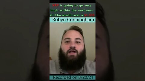 $1,000 XRP prophecy - Robyn Cunningham 8/20/21