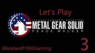 Let's Play Metal Gear Solid Peace Walker Episode 3: Pursue Amanda