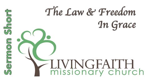 The Law & Freedom in Grace