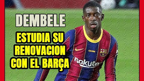 DEMBELÉ se siente REFERENTE y acepta NEGOCIAR por su RENOVACIÓN: todos ganan SEGURIDAD ECONÓMICA!