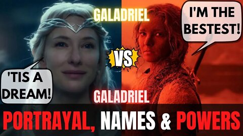 Galadriel vs Guyladriel - Portrayal, Names & Powers