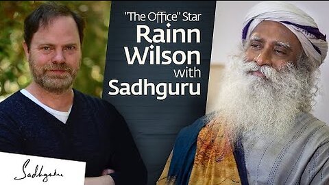 "The Office" Star Rainn Wilson Interviews Sadhguru