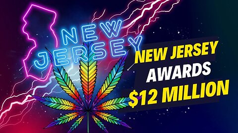 New Jersey Awards $12 Million in Grants to Marijuana Businesses