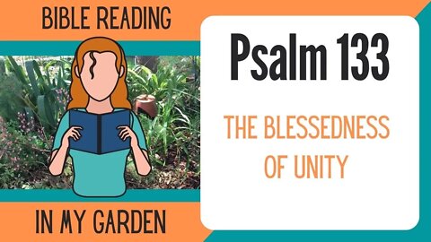 Psalm 133 (The Blessedness of Unity)