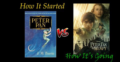 Peter Pan & Wendy; How It Started Vs. How It's Going