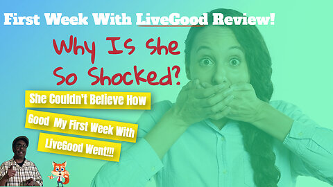 LiveGood 1st Week Review
